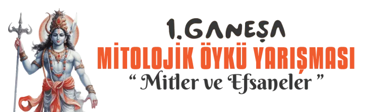 1. Ganeşa Mitolojik Öykü Yarışması